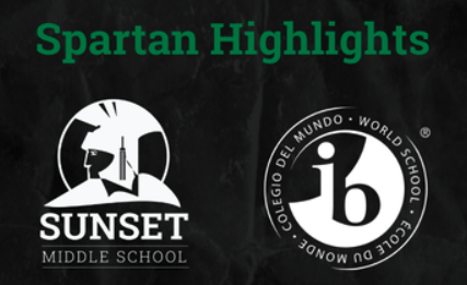 Image features logos for Sunset Middle School and the International Baccalaureate, with "Spartan Highlights" text above.